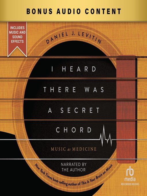 Title details for I Heard There Was a Secret Chord by Daniel  J. Levitin - Wait list